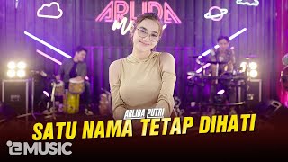 ARLIDA PUTRI - SATU NAMA TETAP DIHATI (Official Live Music Video)