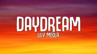 Lily Meola - Daydream (Lyrics)