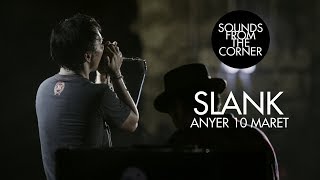 Slank - Anyer 10 Maret | Sounds From The Corner Live #21