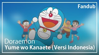 [Fandub Indonesia] Yume Wo Kanaete - Doraemon