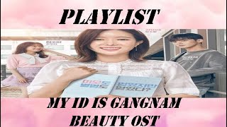 Playlist My ID is Gangnam Beauty OST