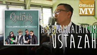 Khalifah - Assalamualaikum Ustazah (Official Music Video)