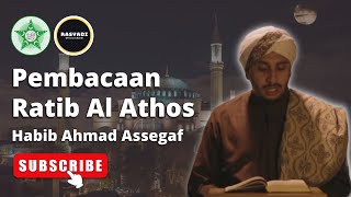 Pembacaan Ratib Al Athos | Habib Ahmad Assegaf