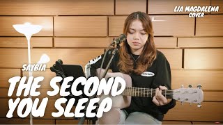 THE SECOND YOU SLEEP - SAYBIA | LIA MAGDALENA