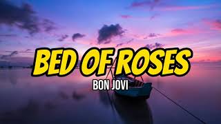 Bed Of Roses - Bon Jovi (Lyrics)