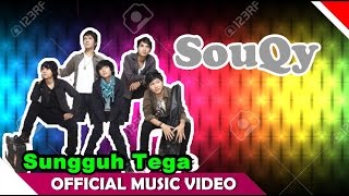 SouQy - Sungguh Tega | Official Video Klip