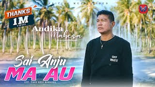 Andika Mahesa 'Kangen Band' - Sai Anju Ma Au (Official Musik Video) | Lagu Batak Terbaru 2022