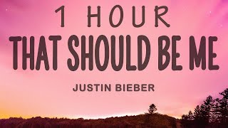 Justin Bieber - That Should Be Me | 1 hour
