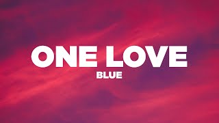 Blue - One Love (Lyrics / Lyric Video)