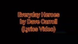 Everyday Heroes by Dave Carroll (Lyrics Video)