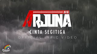 Arjuna 89 - Cinta Segitiga (Official Lyric Video)