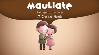 Dorman Manik | MAULIATE | ( Official Video Lirik )