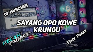 Dj Sayang Opo Kowe Krungu - Via Vallen || Remix By Felik Fvnky - @DJ.MUNCHEN ||Dj Viral Tik Tok🎶