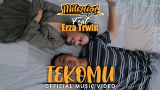 TEKOMU - MILENIAL Feat Erza Trwln (OFFICIAL MUSIC VIDEO) tekomu nggowo tresno