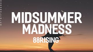 88RISING - Midsummer Madness (Lyrics)