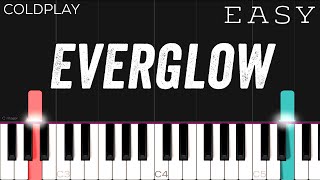 Coldplay - Everglow | EASY Piano Tutorial