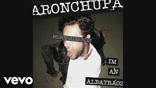 AronChupa, Little Sis Nora - I'm an Albatraoz (Audio)