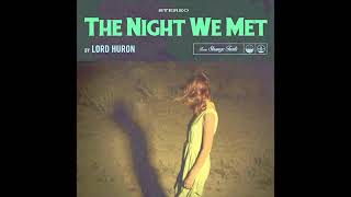 Lord Huron - The Night We Met (3 hours)