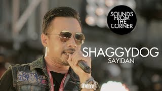 Shaggydog - Sayidan | Sounds From The Corner Live #23