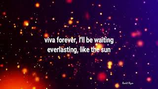 VIVA FOREVER - (Lyrics)