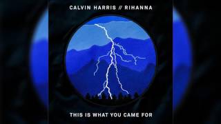 CALVIN HARRIS feat. RIHANNA - This Is What You Came For (Original Radio Edit) HQ