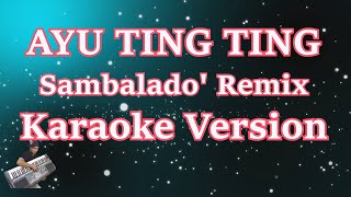 Ayu Ting Ting - Sambalado (Karaoke Lirik) | Remix