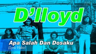 D'lloyd - Apa Salah Dan Dosaku (Lyric Video)