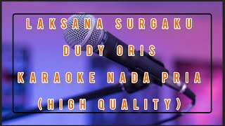 Laksana Surgaku Dudi Oris Karaoke Nada Pria Original