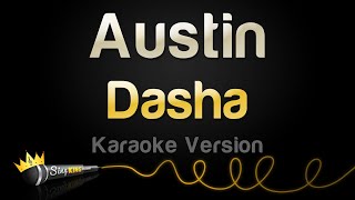 Dasha - Austin (Karaoke Version)