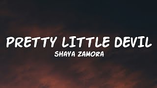 Shaya Zamora - Pretty Little Devil (Lyrics)
