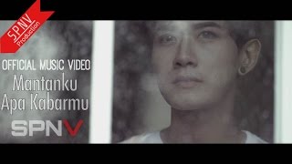 SPNV - Mantanku Apa Kabarmu (Official Music Video)