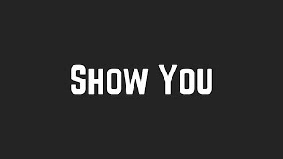 Shawn Mendes - Show You (Lyrics)