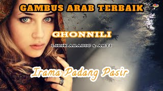 Lirik Lagu Arab Ghannili dan Artinya || Lagu Gambus Arab Terbaik