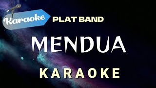 [Karaoke] Plat band - Mendua (Karaoke version)