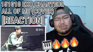 151010 EXO Chanyeol - All of Me [REACTION]