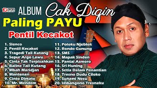 Album Cak Dikin - Paling Payu  ''PENTIL KECAKOT'' TALI KUTANG''