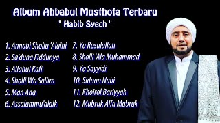 Ahbabul Musthofa Album 2020 - Habib Syech - The Best Music - Best Sholawat - New