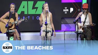 The Beaches — Blame Brett | LIVE Performance | SiriusXM