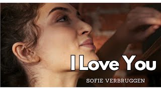 Lagu Nostalgia : I LOVE YOU || Sofie Verbruggen with Lyrics