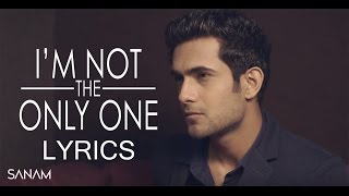 I'm Not The Only One - Lyrics | Sanam