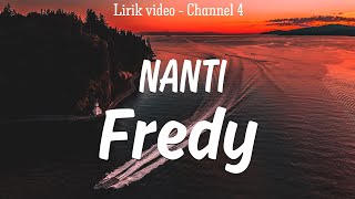 Fredy - Nanti | Lirik