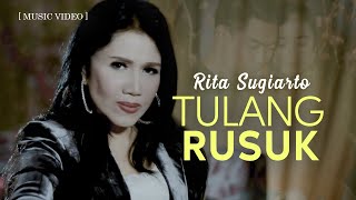 RITA SUGIARTO - Tulang Rusuk [Official Music Video]