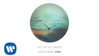 Jason Mraz - Out Of My Hands (Official Audio)