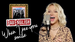 When I See You Smile - Bad English (Alyona)