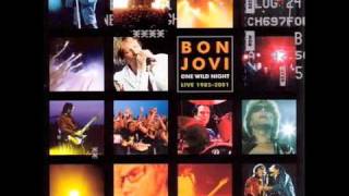 Bon Jovi - Someday I'll Be Saturday Night [One Wild Night Live]
