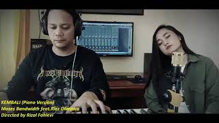 Moses Bandwidth - KEMBALI (Piano Version) feat. Riez Olimpico 'Official Video'