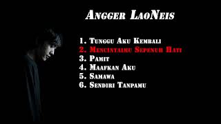Angger LaoNeis  -  Full Album Mini 2021