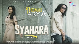 Thomas Arya - Syahara (Official Music Video)
