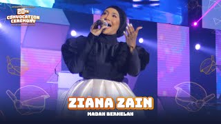 Ziana Zain - Madah Berhelah (UniKL 20th Convo - Sesi 5)