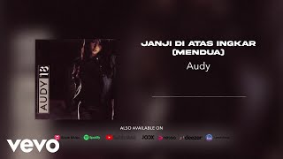 Audy - Janji Di Atas Ingkar (Mendua) (Official Audio)